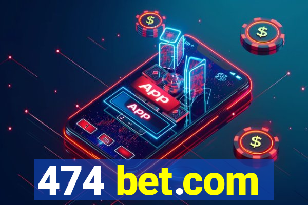 474 bet.com